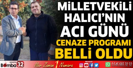 Milletvekili Halıcı'nın acı günü