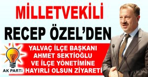 Milletvekili Özel’den yeni yönetime hayırlı olsun ziyareti...