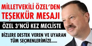 MİLLETVEKİLİ ÖZEL'DEN TEŞEKKÜR MESAJI