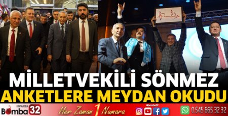 Milletvekili Sönmez anketlere meydan okudu