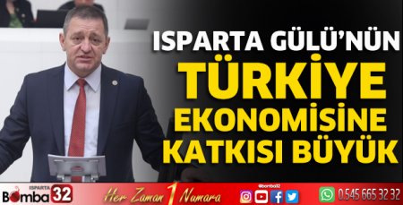 Milletvekili Sönmez Isparta Gülü ile ilgili açıklamalarda bulundu