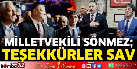 Milletvekili Sönmez; Teşekkürler Sav