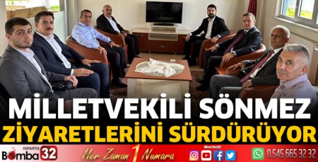 Milletvekili Sönmez, ziyaretlerini sürdürüyor 
