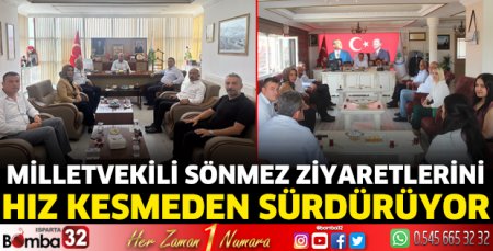 Milletvekili Sönmez ziyaretlerini sürdürüyor