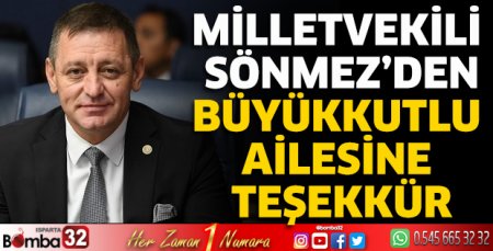 Milletvekili Sönmez’den Büyükkutlu Ailesine Teşekkür