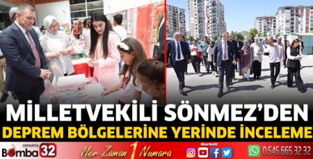 Milletvekili Sönmez’den deprem bölgelerinde yerinde inceleme 