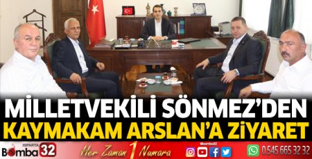 Milletvekili Sönmez’den Kaymakam Arslan’a ziyaret