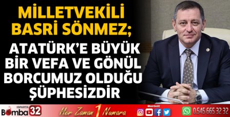 Milletvekili Sönmez'den Atatürk'ü anma mesajı
