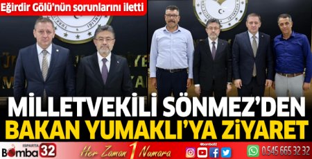 Milletvekili Sönmez'den Bakan Yumaklı'ya ziyaret