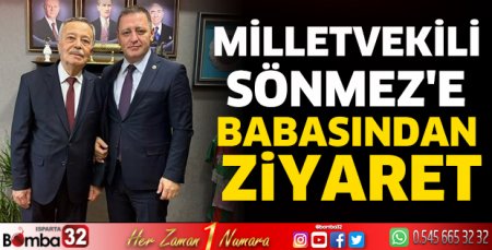 Milletvekili Sönmez'e babasından ziyaret