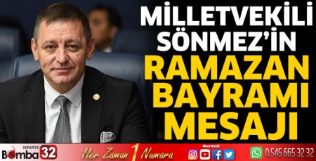 Milletvekili Sönmez'in Ramazan Bayramı mesajı