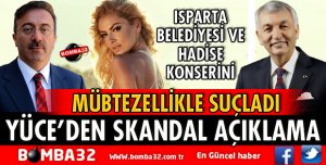 MİLLETVEKİLİ YÜCE’DEN SKANDAL AÇIKLAMA