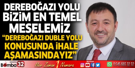 Milletvekili Zabun Dereboğazı Yolu hakkında konuştu