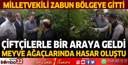 Milletvekili Zabun, mağdur olan çiftçilerle buluştu