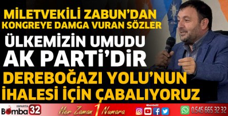 Milletvekili Zabun'dan kongreye damga vuran sözler