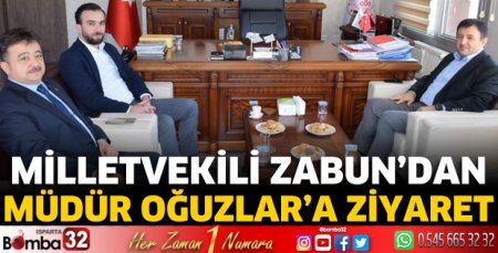 Milletvekili Zabun'dan Müdür Oğuzlar'a ziyaret