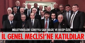 MİLLETVEKİLLERİ İL GENEL MECLİSİNE KATILDILAR
