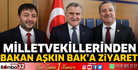 Milletvekillerinden Bakan Aşkın Bak’a ziyaret
