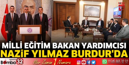 Milli Eğitim Bakan Yardımcısı Nazif Yılmaz Burdur'da
