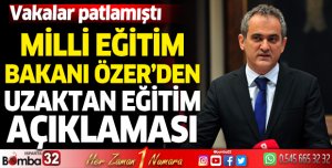 MİLLİ EĞİTİM BAKANI ÖZER'DEN UZAKTAN EĞİTİM AÇIKLAMASI