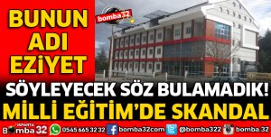 MİLLİ EĞİTİMDE SKANDAL