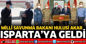 MİLLİ SAVUNMA BAKANI ISPARTA'DA