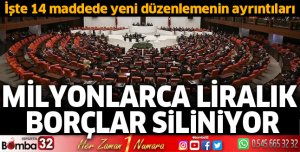 Milyonlarca liralık borçlar siliniyor