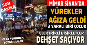 MİMAR SİNAN'DA YÜREKLER AĞIZA GELDİ 3  KİŞİ BİNİNCE 