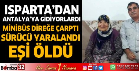 Minibüs direğe çarptı; sürücü yaralandı, eşi öldü