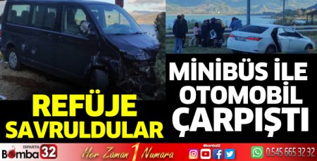 Minibüs ile otomobil çarpıştı
