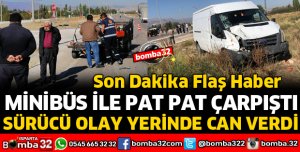 MİNİBÜS İLE PAT PAT ÇARPIŞTI 1 ÖLÜ