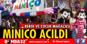 MİNİÇO BEBEK VE ÇOCUK MAĞAZASI AÇILDI