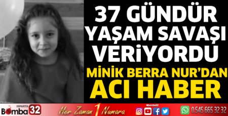 Minik Berra Nur'dan acı haber