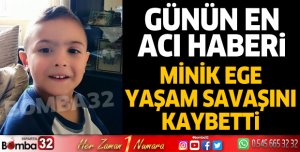 Minik Ege yaşam savaşını kaybetti