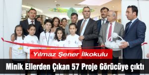 Minik Ellerden Çıkan 57 Proje Görücüye çıktı