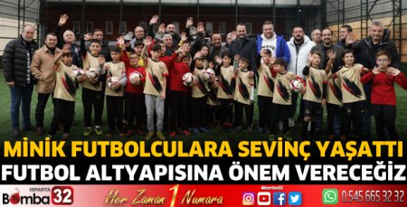 Minik futbolculara sevinç yaşattı