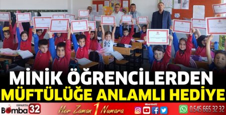 Minik öğrencilerden müftülüğe anlamlı hediye