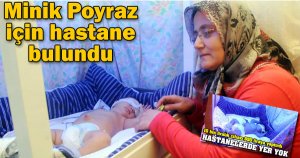 Minik Poyraz için hastane bulundu