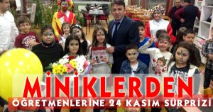 Miniklerden öğretmenlerine 24 Kasım Sürprizi