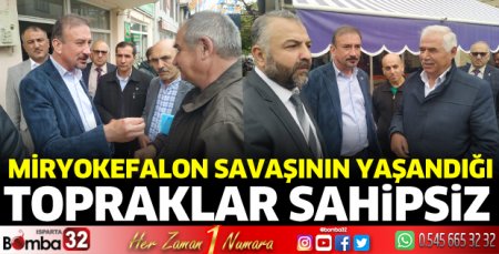 Miryokefalon savaşının yaşandığı topraklar sahipsiz