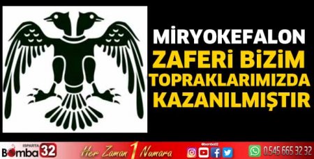 Miryokefalon zaferi bizim topraklarımızda kazanılmıştır