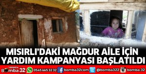 MISIRLI’DAKİ MAĞDUR AİLE İÇİN YARDIM KAMPANYASI BAŞLATILDI