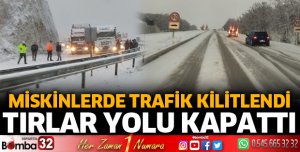 Miskinlerde trafik kilitlendi
