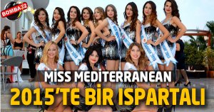 Miss Mediterranean 2015’te bir Ispartalı