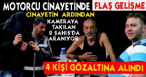 Motorcu cinayetinde Flaş Gelilşme
