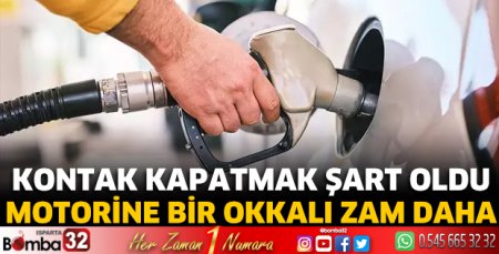 Motorine bir okkalı zam daha