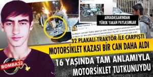 32 PLAKALI TRAKTÖR İLE ÇARPIŞTI