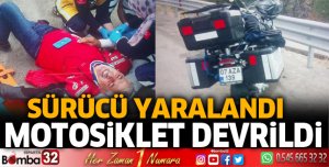Motosiklet devrildi, sürücü yaralandı