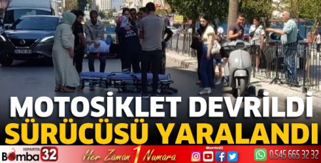 Motosiklet devrildi sürücüsü yaralandı