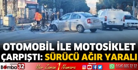 Motosiklet ile otomobil çarpıştı